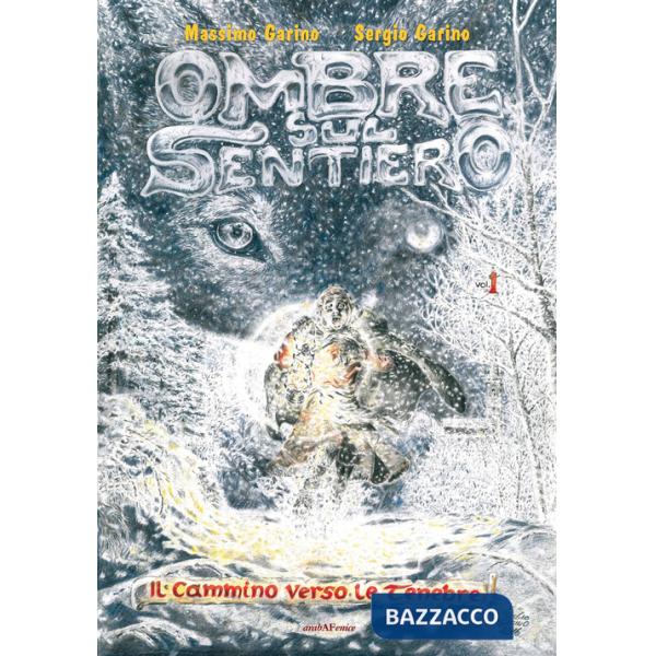 Ombre sul sentiero. Vol. 1: Il cammino verso le tenebre