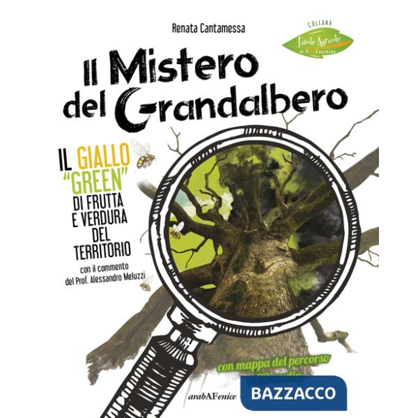 Mistero del grandalbero. Il giallo green di frutta e verdura del territorio. Con CD-Audio (Il)