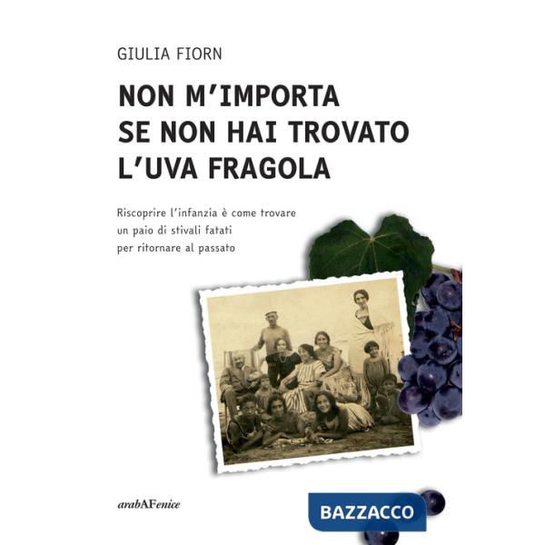 Non m'importa se non hai trovato l'uva fragola