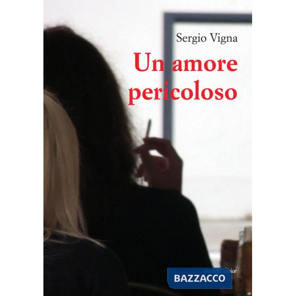 Amore pericoloso (Un)