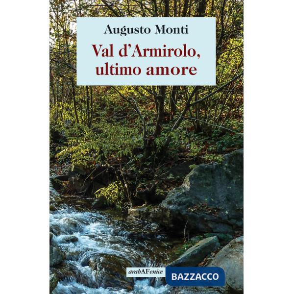 Val d'Armirolo, ultimo amore