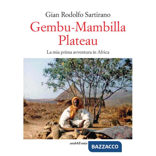 Gembu-Mambilla plateau. La mia prima avventura in Africa