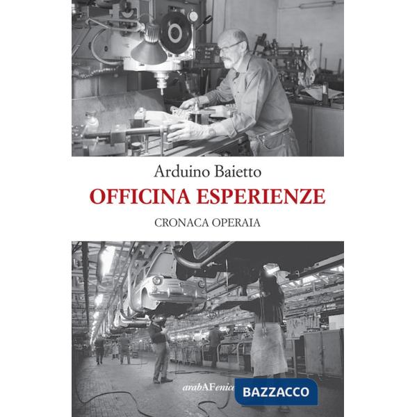 Officina esperienze. Cronaca operaia