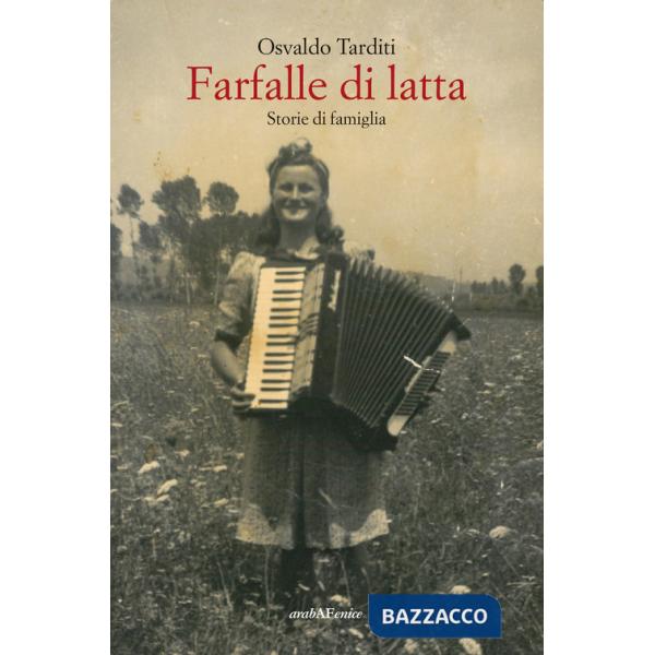 Farfalle di latta. Storie di famiglia