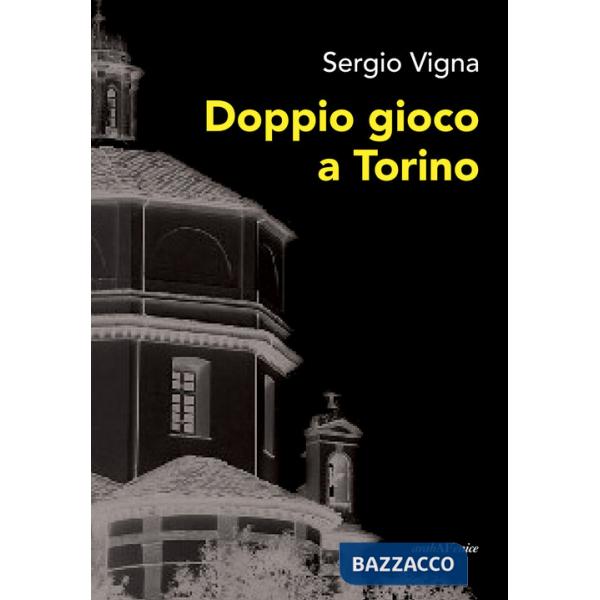 Doppio gioco a Torino