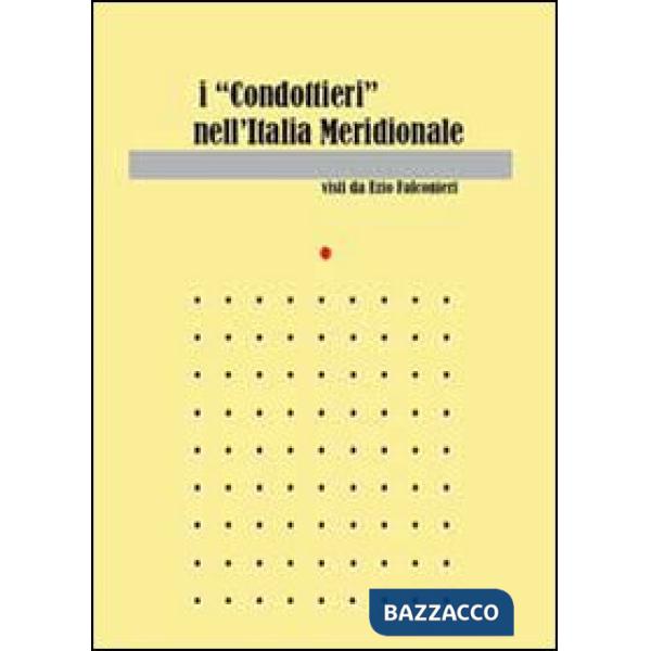 «condottieri» dell'Italia meridionale (I)