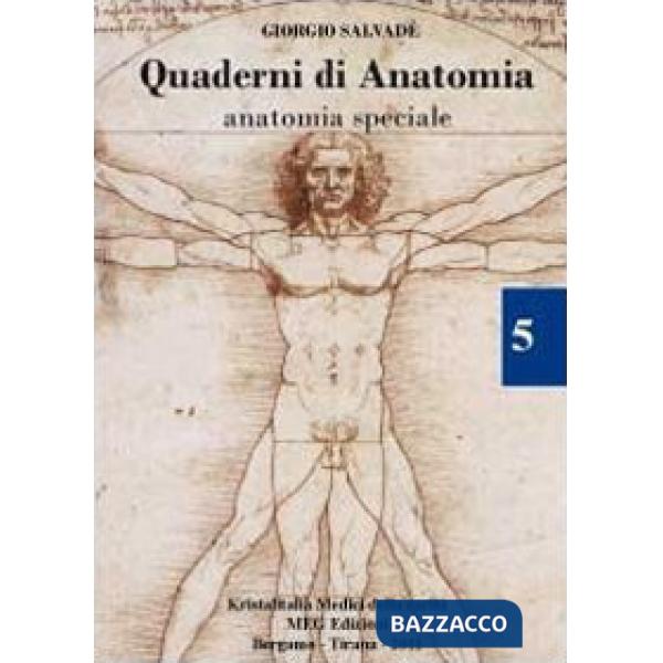 Quaderni di anatomia. Anatomia speciale