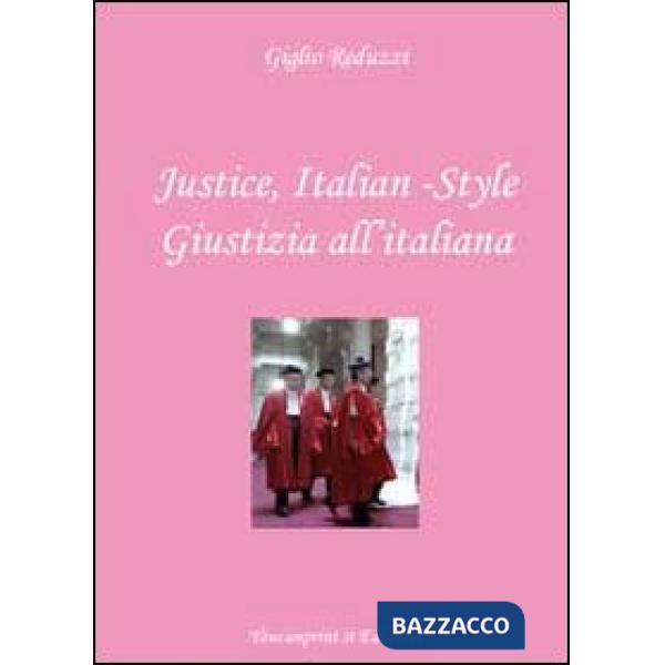 Justice, italian-style. Ediz. italiana e inglese