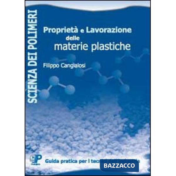 Proprietà e lavorazione delle materie plastiche