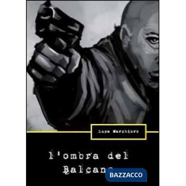 Ombra del Balcano (L')