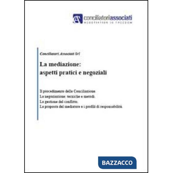 Mediazione: aspetti pratici e negoziali (La)