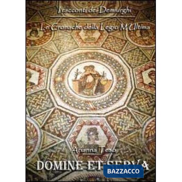 Domine et serva. I racconti di Demiurghi