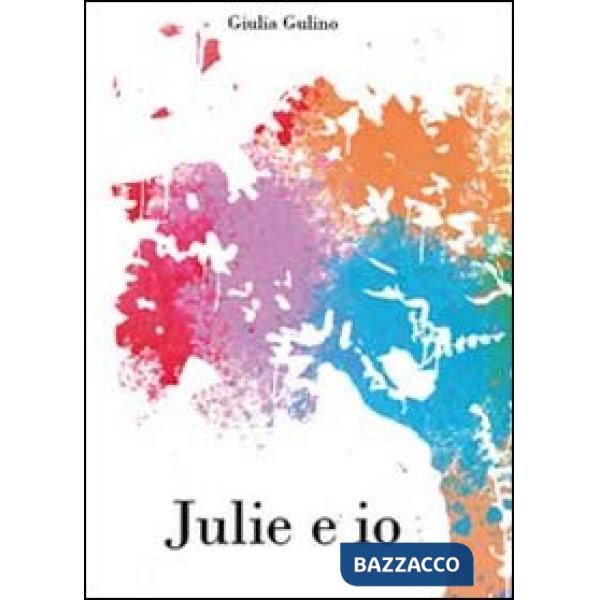 Julie e io