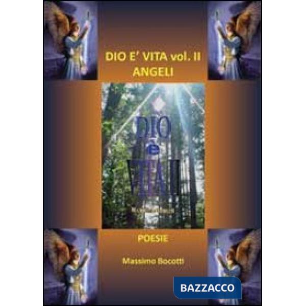 Dio è vita. Vol. 2: Angeli.