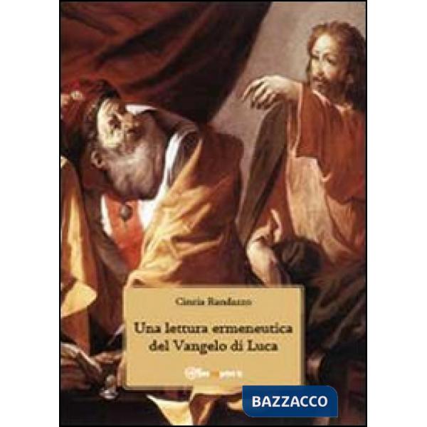 Lettura ermeneutica del Vangelo di Luca (Una)