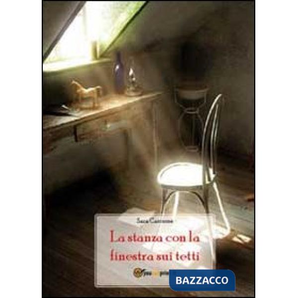 Stanza con la finestra sui tetti (La)