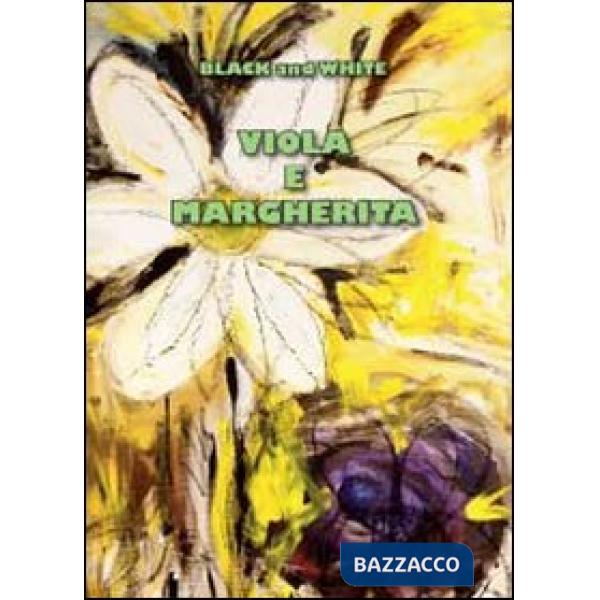 Viola e Margherita