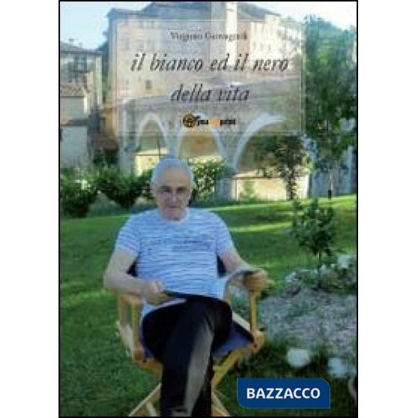 Bianco ed il nero della vita (Il)