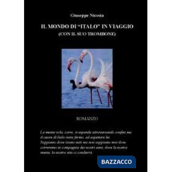Mondo di Italo in viaggio (con il suo trombone) (Il)