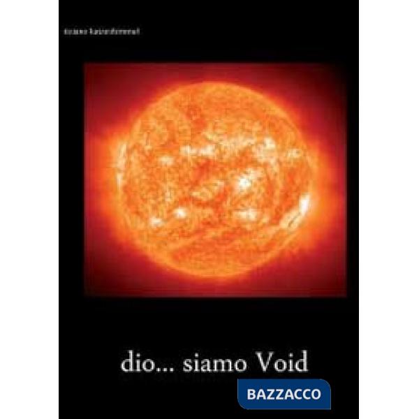 Dio... siamo void