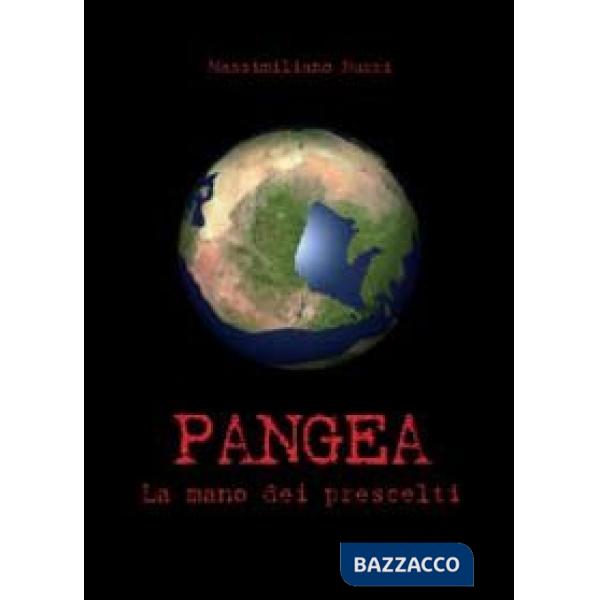Pangea. La mano dei prescelti