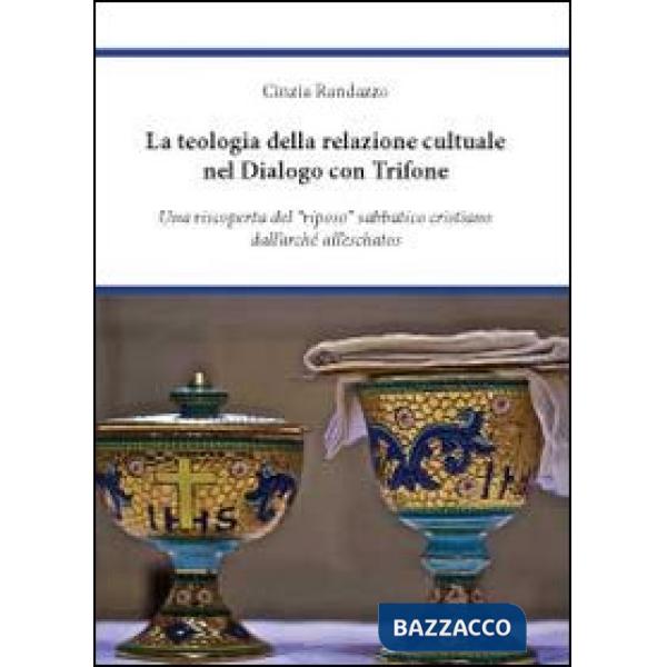 Teologia della relazione culturale nel dialogo con Trifone (La)