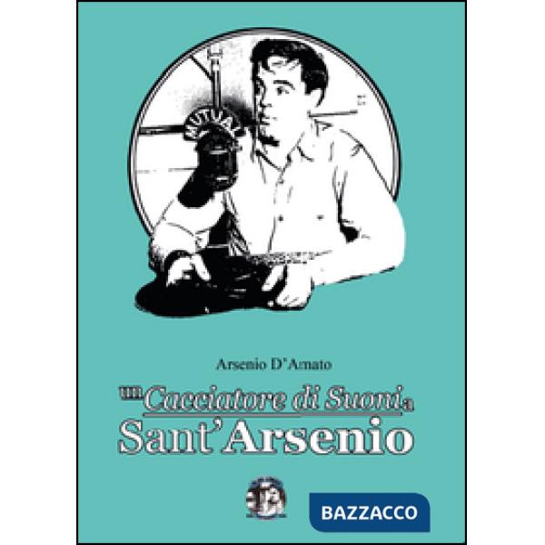 Cacciatore di suoni a Sant'Arsenio (Un)