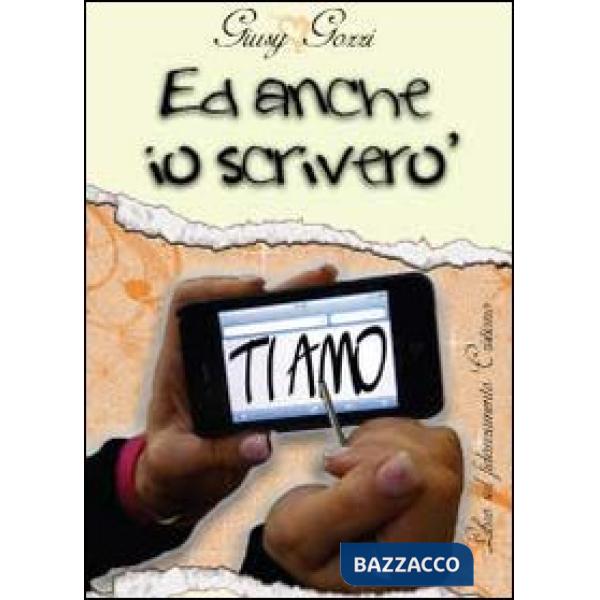 Ed anche io ti scriverò «ti amo»