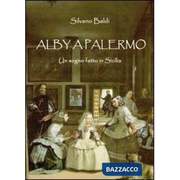Alby a Palermo. Un sogno fatto in Sicilia