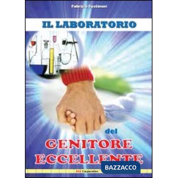 Laboratorio del genitore eccellente (Il)