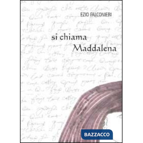 Si chiama Maddalena