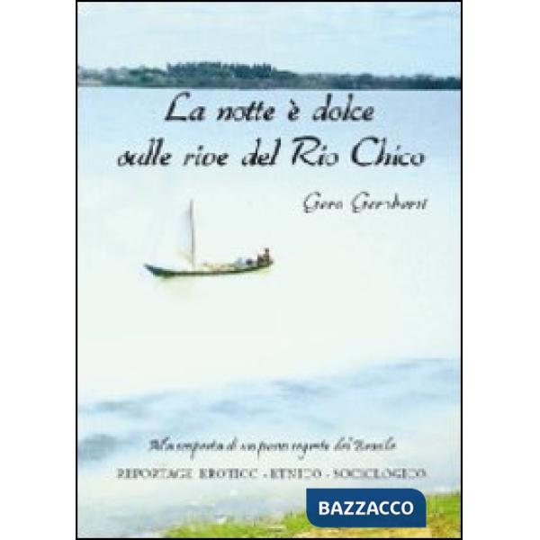 Notte è dolce sulle rive del Rio Chico (La)