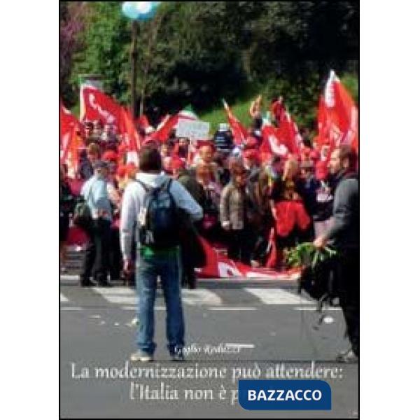 Modernizzazione può attendere: l'Italia non è pronta (La)