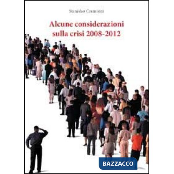 Alcune considerazioni sulla crisi 2008-2012