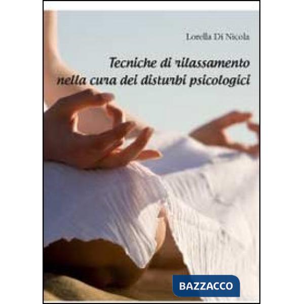Tecniche di rilassamento nella cura dei disturbi psicologici