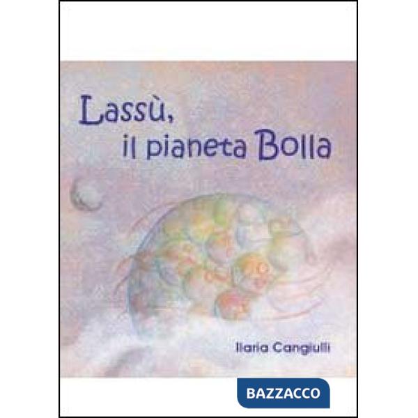 Vita sul pianeta Bolla (La)