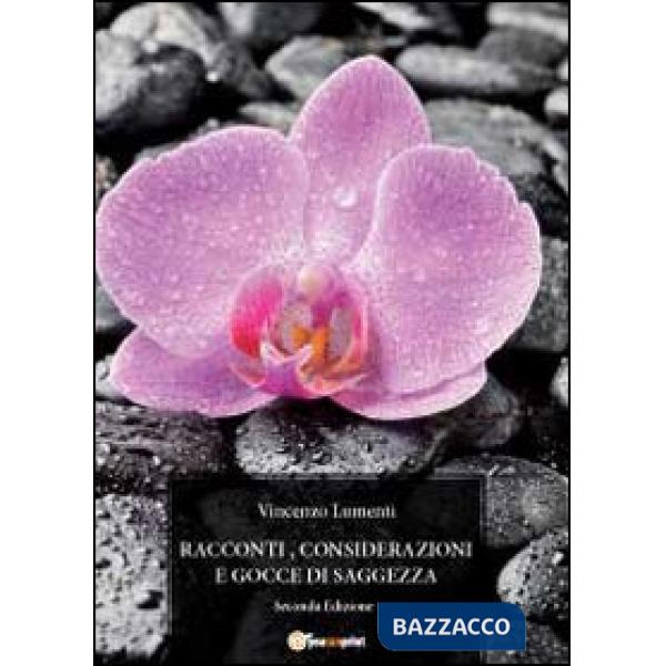 Racconti, considerazioni e gocce di saggezza