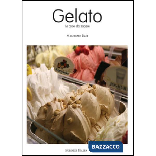 Gelato. Le cose da sapere (Il)