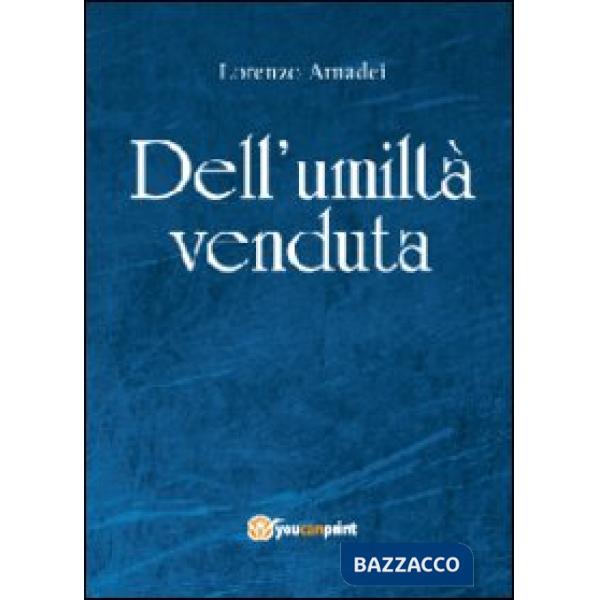 Dell'umiltà venduta