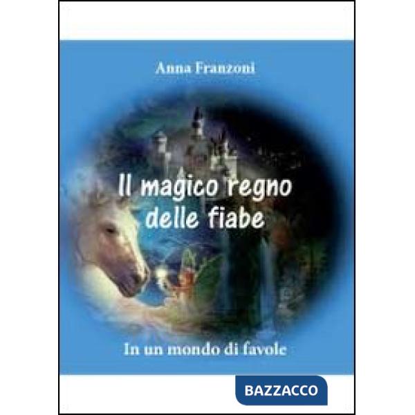 Magico regno delle fiabe (Il)