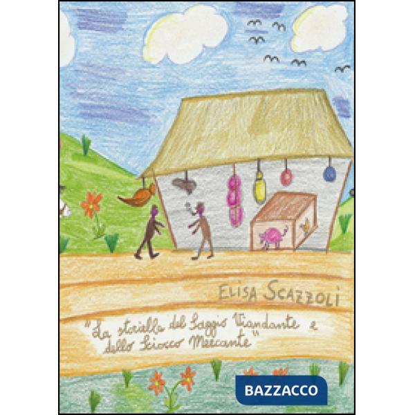 Storiella del saggio viandante e dello sciocco mercante (La)