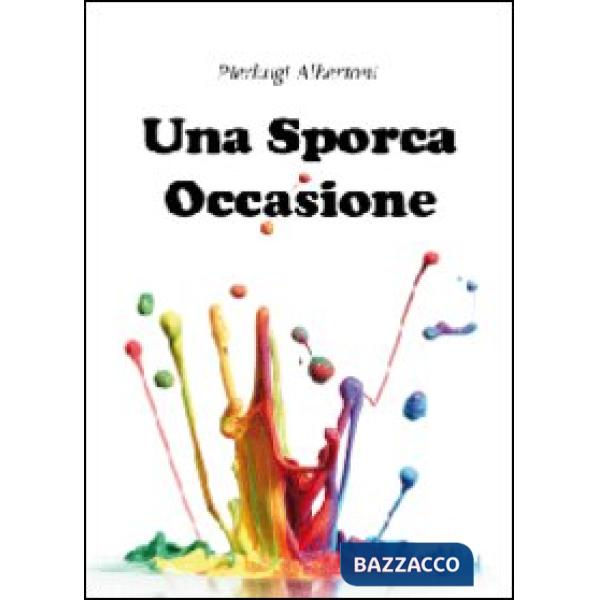 Sporca occasione (Una)