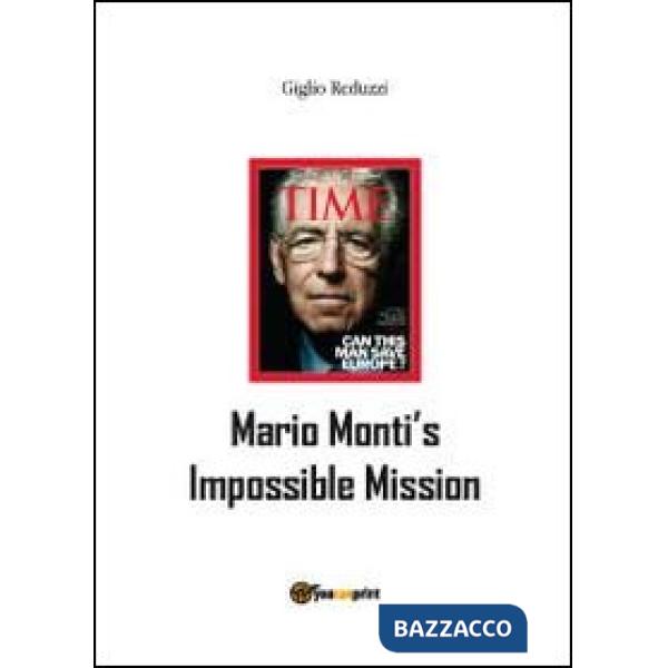Mario Monti's impossible mission