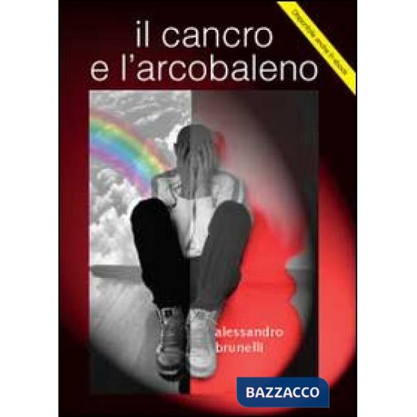 Cancro e l'arcobaleno (Il)