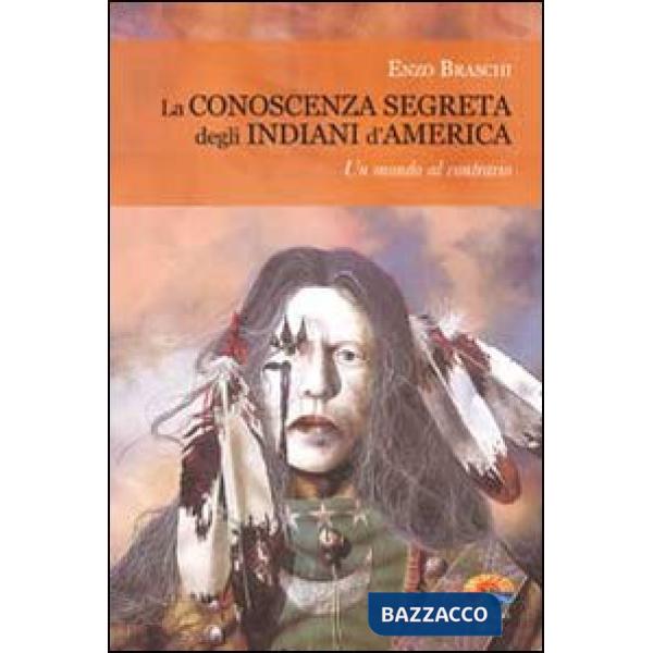Conoscenza segreta degli indiani d'America (La)