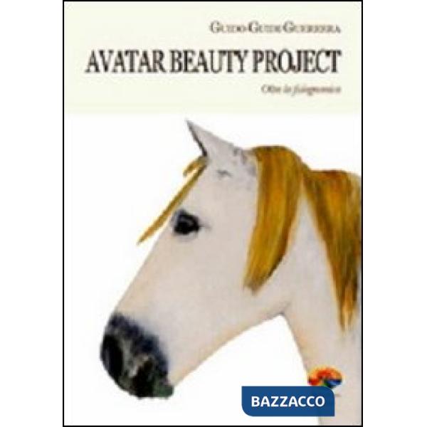 Avatar beauty project. Oltre la fisiognomica