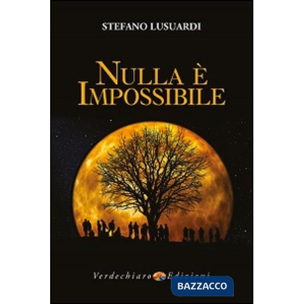 Nulla è impossibile