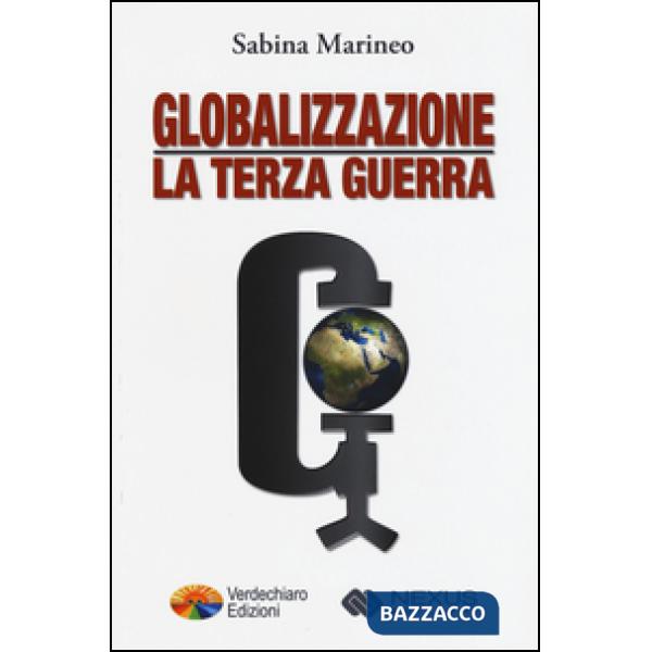 Globalizzazione: la terza guerra
