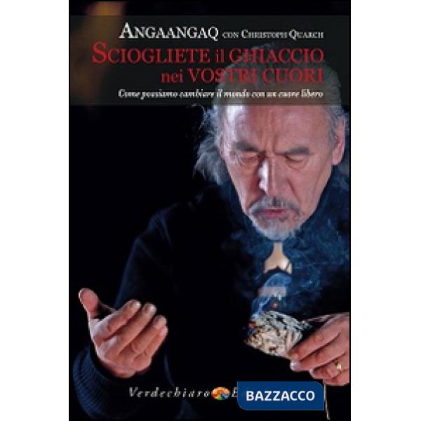 Sciogliete il ghiaccio nei vostri cuori. Come possiamo cambiare il mondo con un cuore libero
