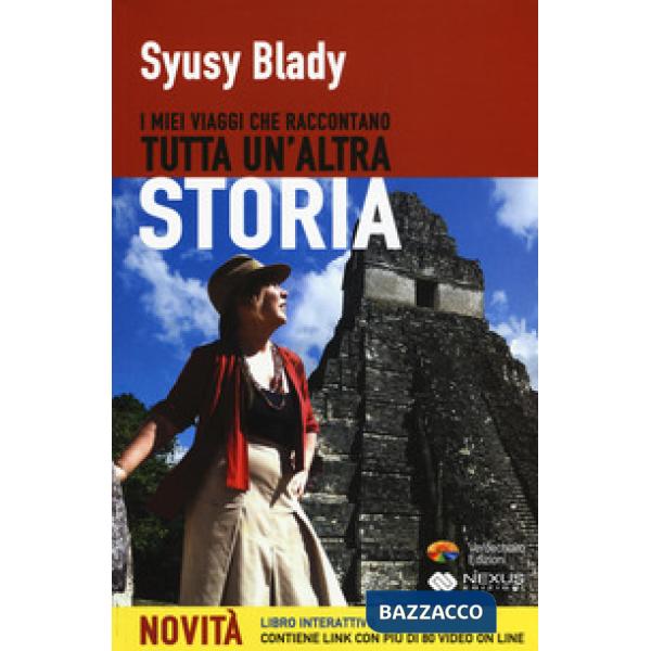 Miei viaggi che raccontano tutta un'altra storia (I)